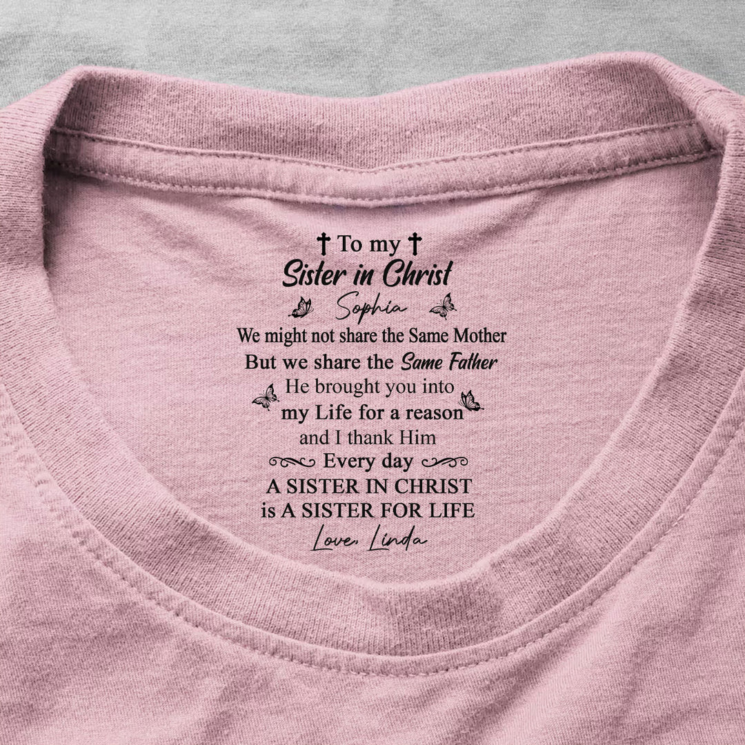To My Sister In Christ , Gift For Sister In Christ | Personalized Shirt With Design Inner Neck