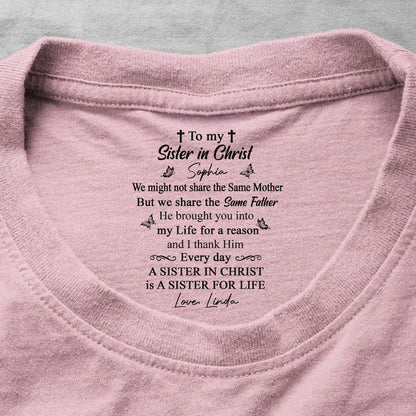 To My Sister In Christ , Gift For Sister In Christ | Personalized Shirt With Design Inner Neck