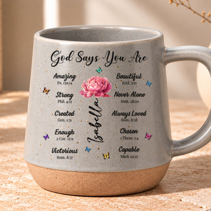 God Says You Are, Gift For Loved One | Personaliezd 12OZ Conical Coffee Mug