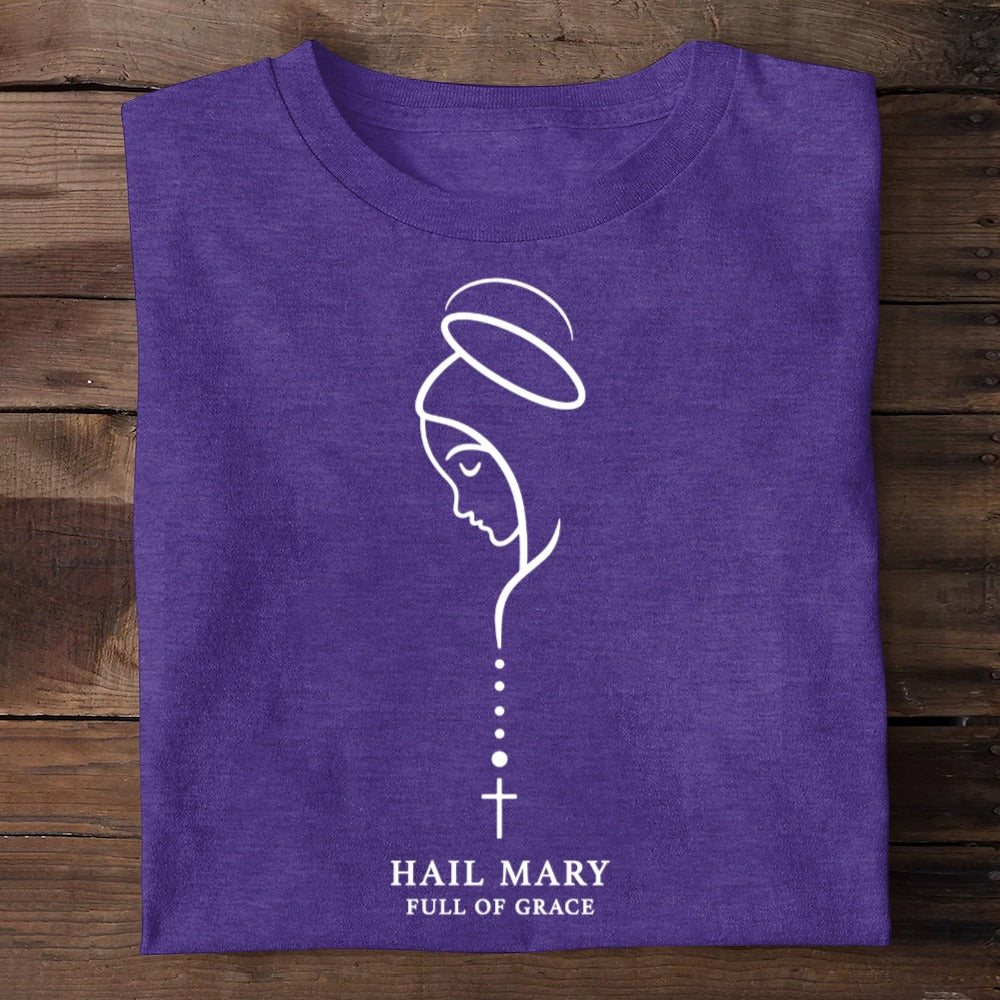 Hail Mary Full Of Grace, Gift For Loved One | 2D Unisex T-shirt