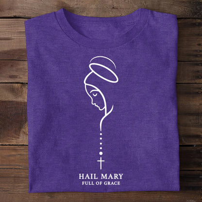 Hail Mary Full Of Grace, Gift For Loved One | 2D Unisex T-shirt