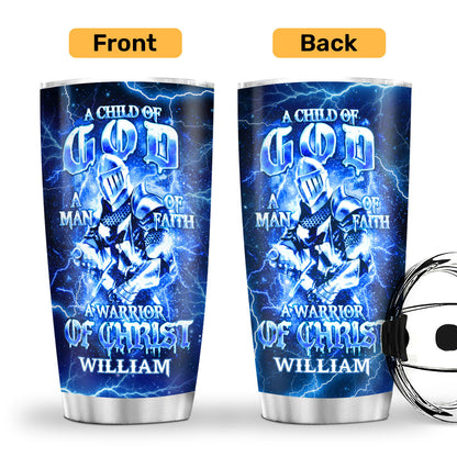 A Child Of God A Man Of Faith A Warrior Of Christ | Personalized Stainless Steel Tumbler