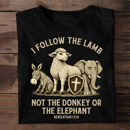 I Follow The Lamb Not The Donkey Or The Elephant, Gift For Faithful Christian | 2D Unisex T-shirt
