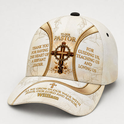 To Our Pastor For Having The Heart Of A Servant Leader | Personalized Classic Cap