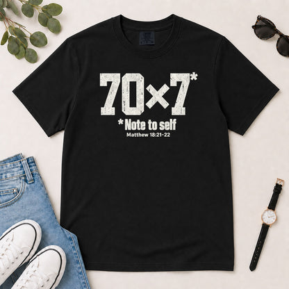 70x7 Note To Self, Matthew 18:21-22, Gift For Christian Men - 2D Unisex Garment-dyed T-shirt