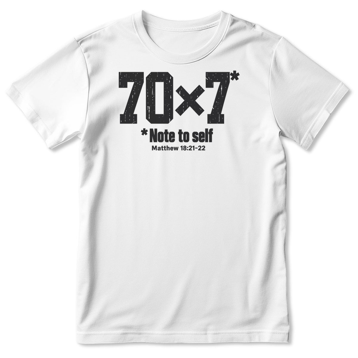 70x7 Note To Self, Matthew 18:21-22, Gift For Christian - 2D Unisex T-shirt