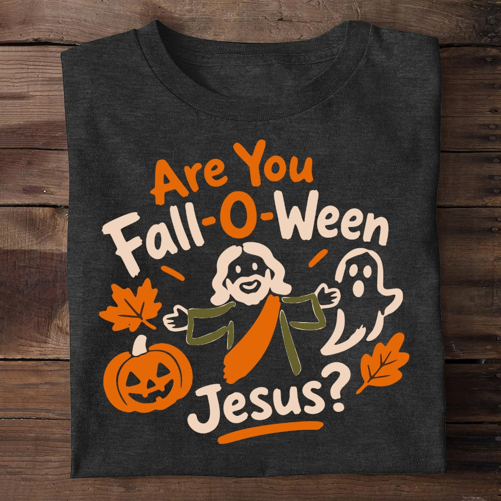 Are You Fall-O-Ween Jesus?,  Gift For Christians | 2D Unisex T-shirt