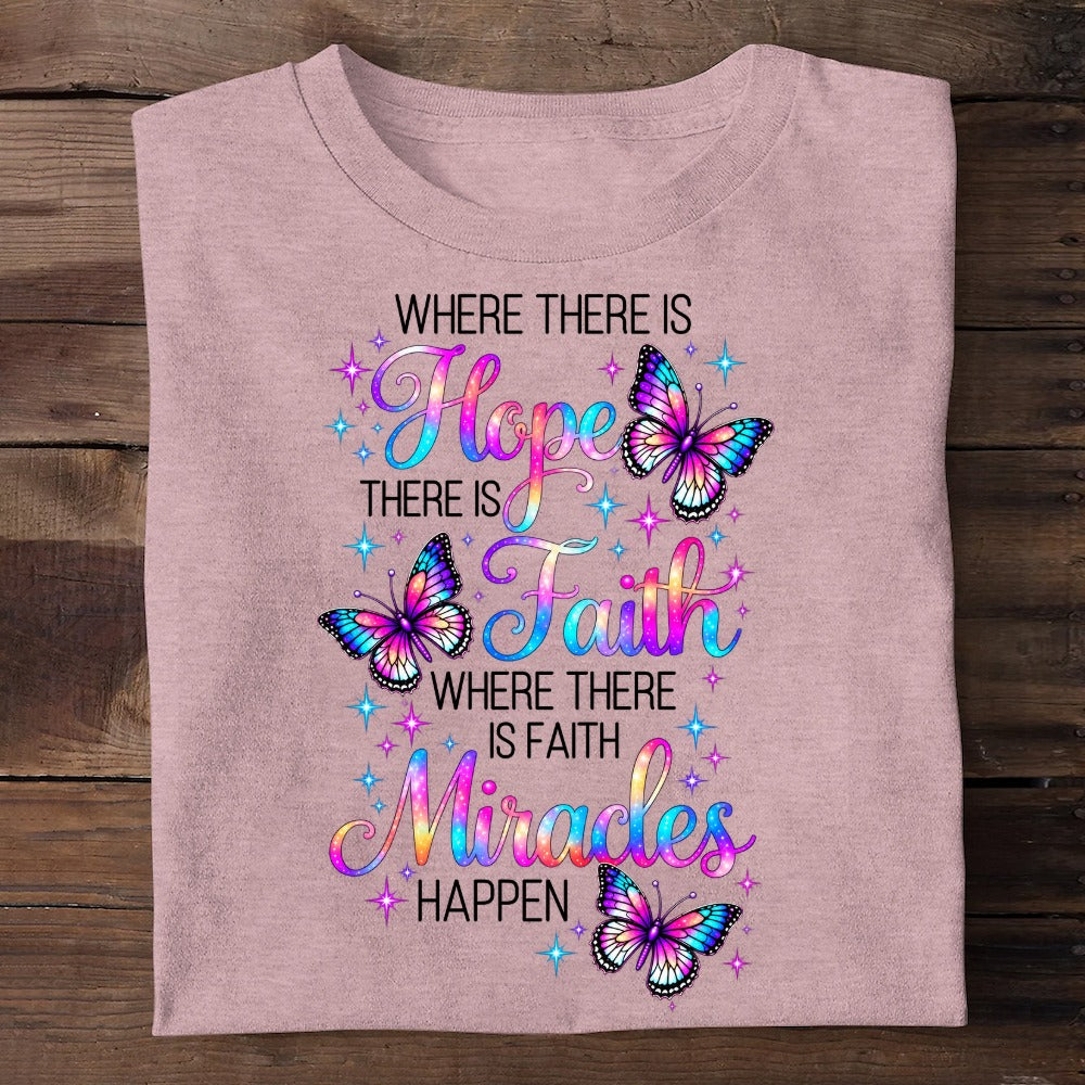 Where There Is Hope There Is Faith, Gift For Self | 2D Unisex T-shirt