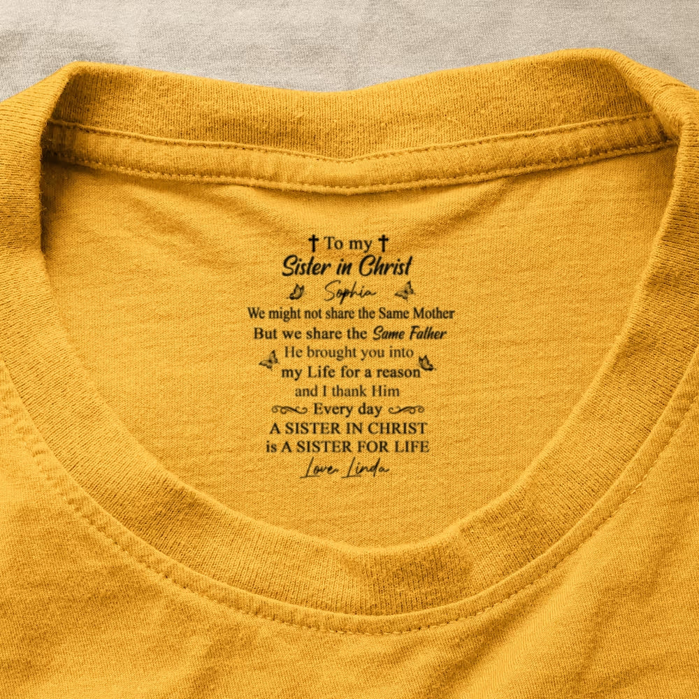 To My Sister In Christ , Gift For Sister In Christ | Personalized Shirt With Design Inner Neck