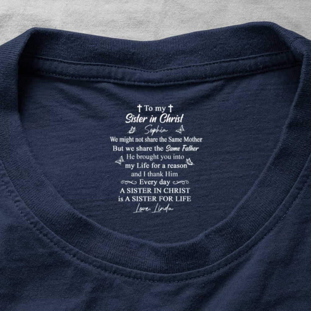 To My Sister In Christ , Gift For Sister In Christ | Personalized Shirt With Design Inner Neck