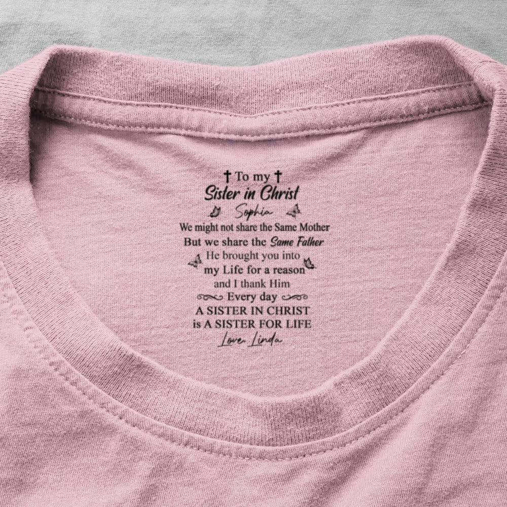 To My Sister In Christ , Gift For Sister In Christ | Personalized Shirt With Design Inner Neck