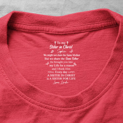 To My Sister In Christ , Gift For Sister In Christ | Personalized Shirt With Design Inner Neck