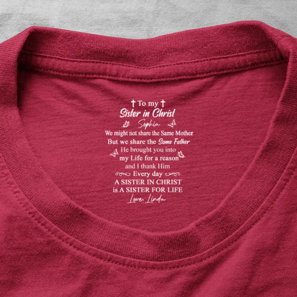 To My Sister In Christ , Gift For Sister In Christ | Personalized Shirt With Design Inner Neck