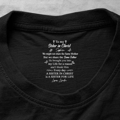 To My Sister In Christ , Gift For Sister In Christ | Personalized Shirt With Design Inner Neck