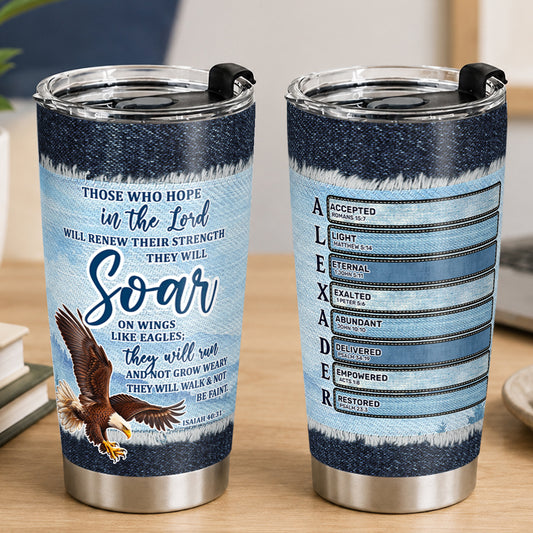 Those Who Hope In The Lord, Gift For Loved One | Personalized Stainless Steel Tumbler