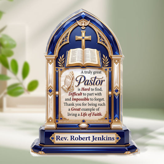 A Truly Great Pastor Is Hard To Find, Gift For Pastor | Personalized Custom Shaped Acrylic Plaque