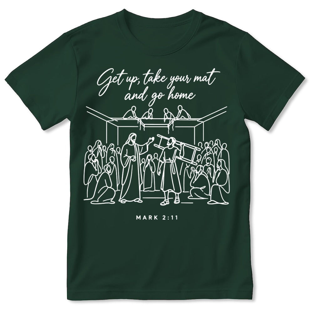 Get Up, Take Your Mat And Go Home, Gift For Christian | 2D Unisex T-shirt