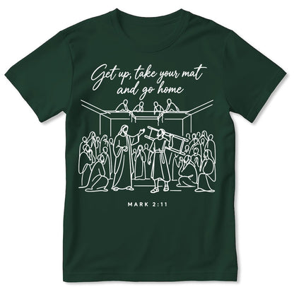 Get Up, Take Your Mat And Go Home, Gift For Christian | 2D Unisex T-shirt