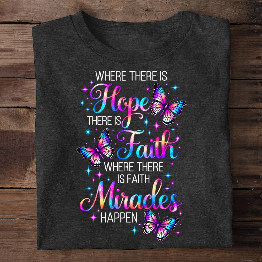 Where There Is Hope There Is Faith, Gift For Self | 2D Unisex T-shirt