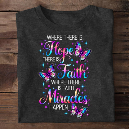 Where There Is Hope There Is Faith, Gift For Self | 2D Unisex T-shirt