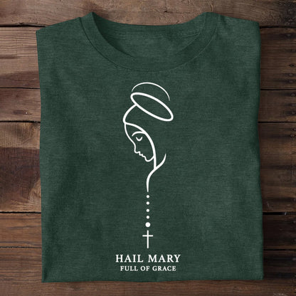 Hail Mary Full Of Grace, Gift For Loved One | 2D Unisex T-shirt