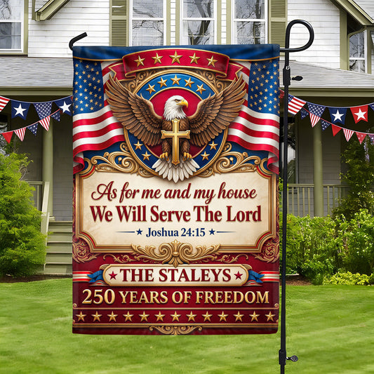 As For Me And My Family We Will Serve The Lord - Personalized Garden Flag