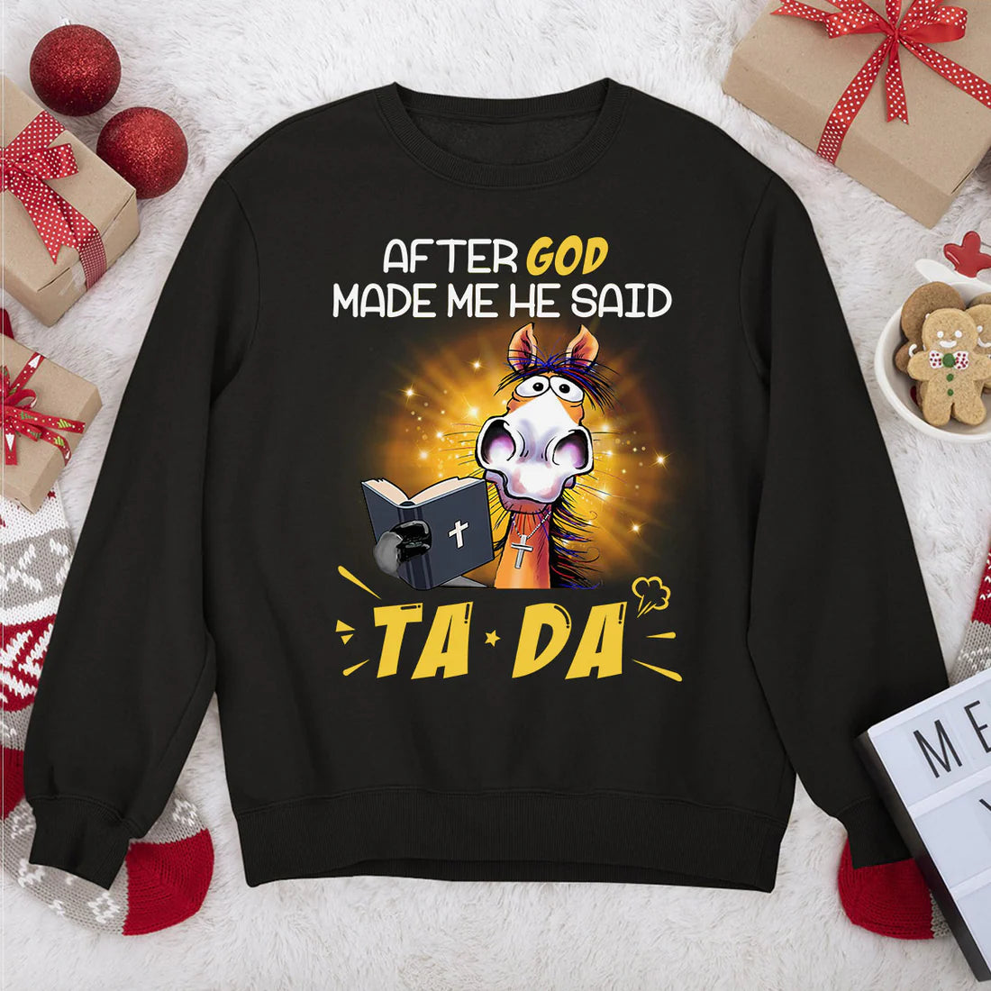 After God Made Me He Said TADA | 2D Unisex Sweatshirt