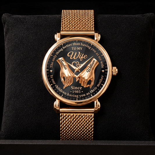 My Wife, Our Children’s Loving Mother , Gift For Wife - Personalized Women's Wrist Watch