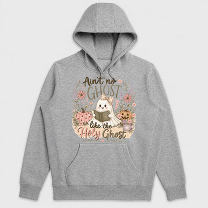 Ain't No Ghost Like The Holy Ghost, Gift For Daughter - 2D Unisex Hoodie