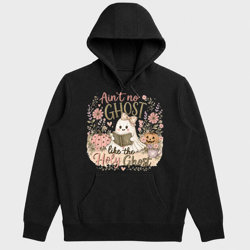 Ain't No Ghost Like The Holy Ghost, Gift For Daughter - 2D Unisex Hoodie