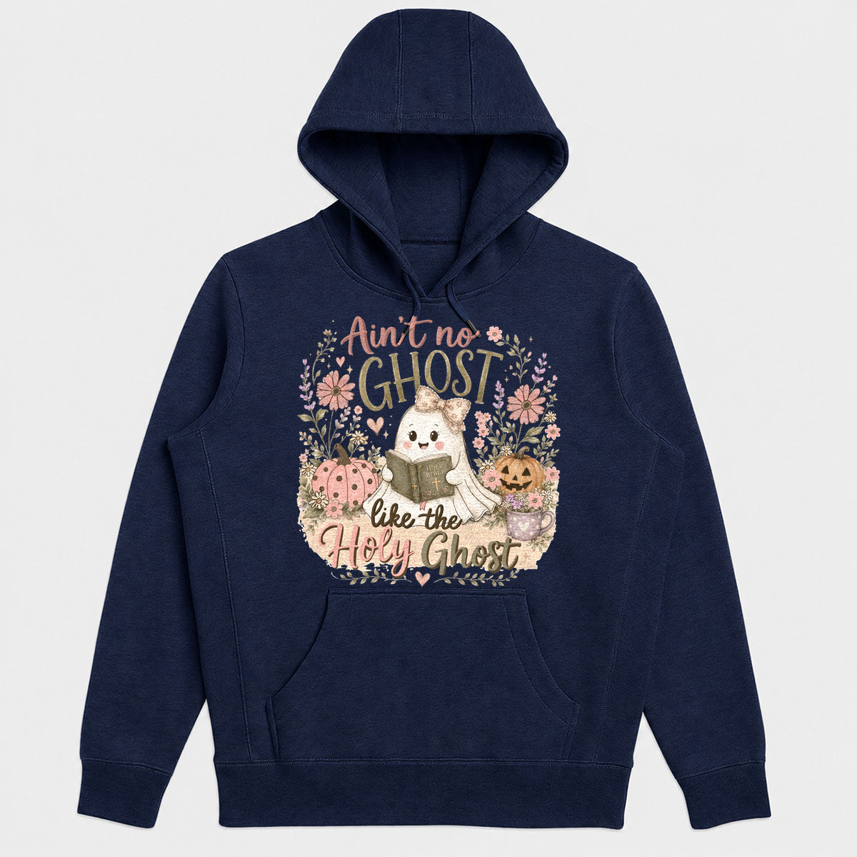 Ain't No Ghost Like The Holy Ghost, Gift For Daughter - 2D Unisex Hoodie