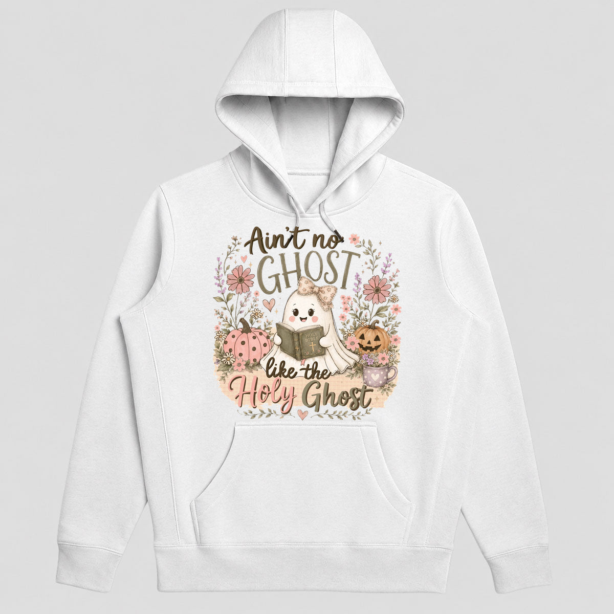 Ain't No Ghost Like The Holy Ghost, Gift For Daughter - 2D Unisex Hoodie