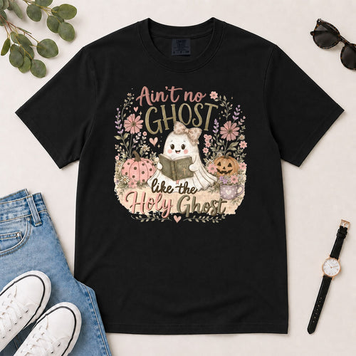 Ain't No Ghost Like The Holy Ghost, John 14:26, Christian Halloween Gift For Christian Women | 2D Unisex Garment-dyed T-shirt