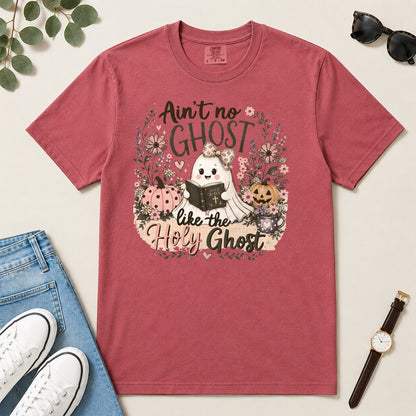 Ain't No Ghost Like The Holy Ghost, John 14:26, Christian Halloween Gift For Christian Women | 2D Unisex Garment-dyed T-shirt