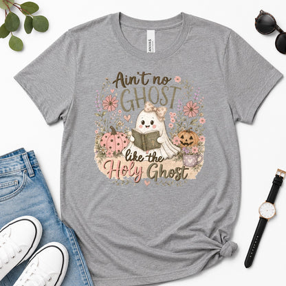 Ain't No Ghost Like The Holy Ghost, John 14：26, Christian Halloween Gift For Christian Women | 2D Unisex Premium T-shirt