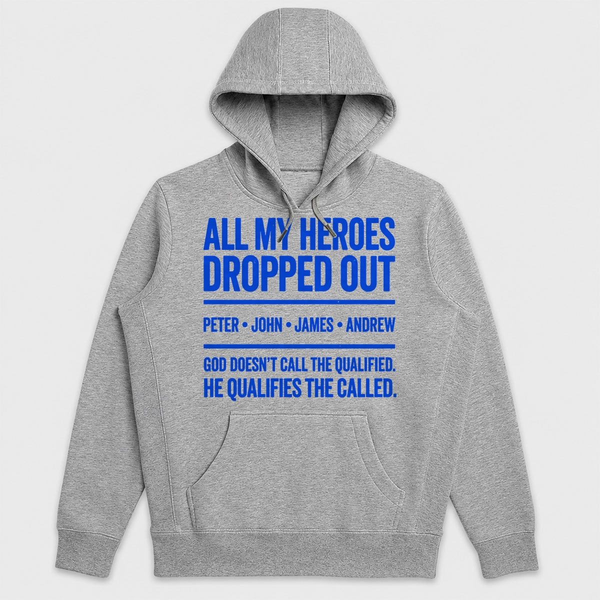 All My Heroes Dropped Out Peter John James Andrew, Gift For Christian College Students - 2D Unisex Hoodie