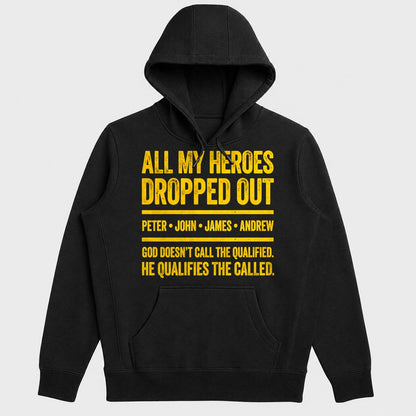 All My Heroes Dropped Out Peter John James Andrew, Gift For Christian College Students - 2D Unisex Hoodie