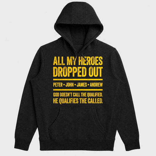 All My Heroes Dropped Out Peter John James Andrew, Gift For Christian College Students - 2D Unisex Hoodie