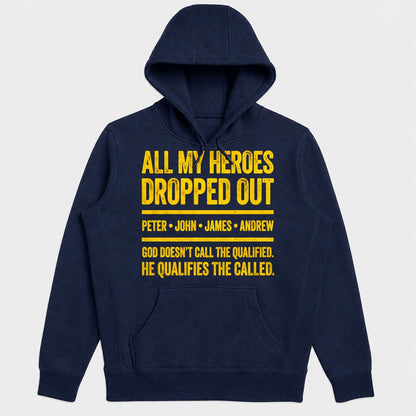 All My Heroes Dropped Out Peter John James Andrew, Gift For Christian College Students - 2D Unisex Hoodie