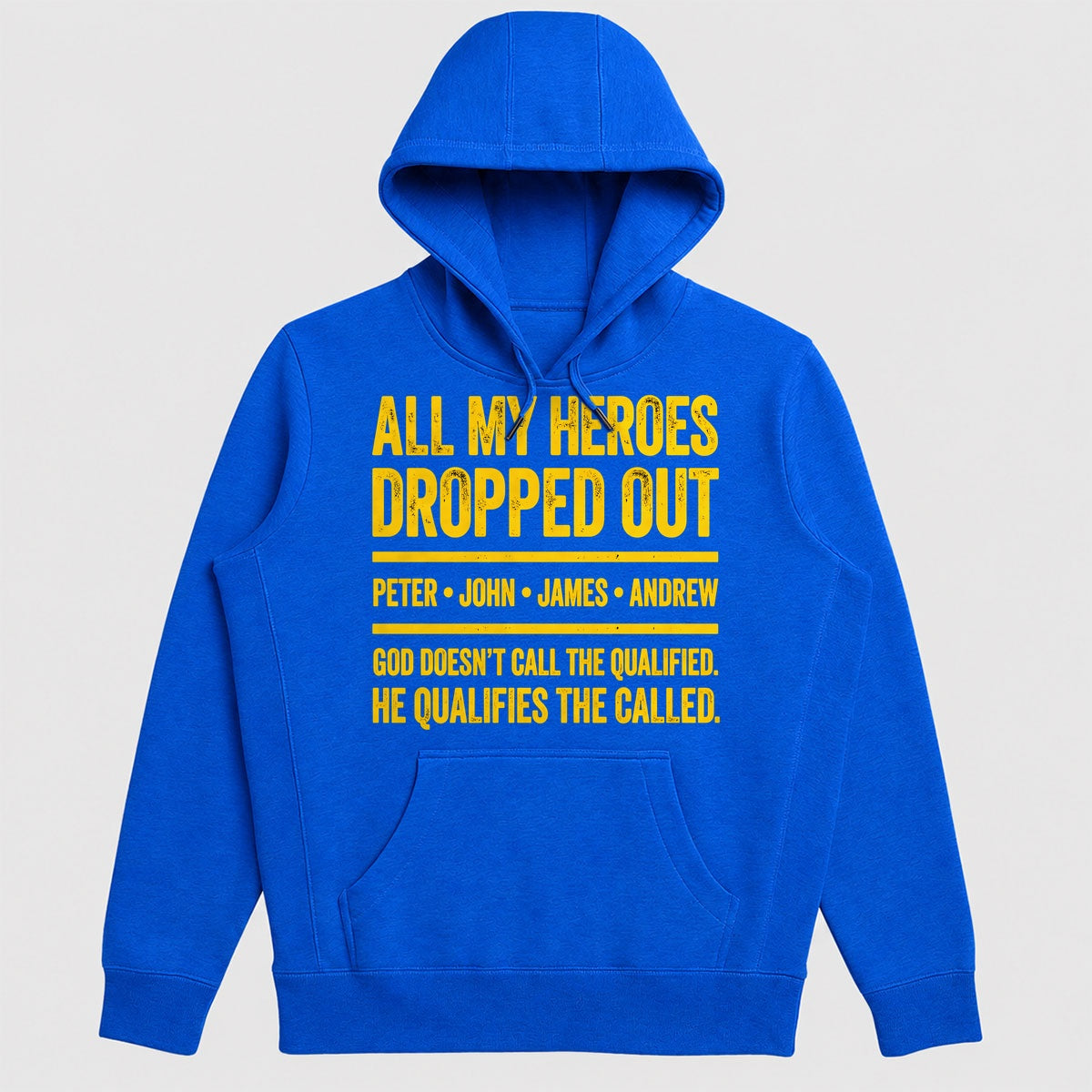 All My Heroes Dropped Out Peter John James Andrew, Gift For Christian College Students - 2D Unisex Hoodie