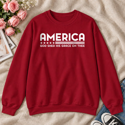America God Shed His Grace On Thee, Gift For Patriotic Christians - 2D Unisex Sweatshirt