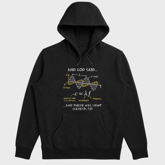And God Said And There Was Light, Gift For Physics Teacher | 2D Unisex Hoodie