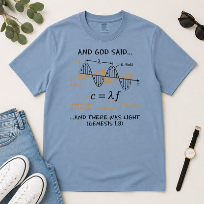 And God Said... And There Was Light, Gift For Christian Self - 2D Unisex Garment-dyed T-shirt