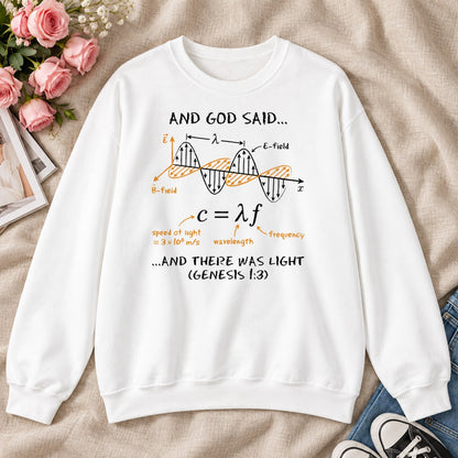 And God Said... And There Was Light, Gift For Christian Self - 2D Unisex Sweatshirt