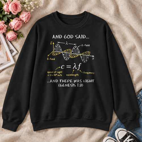 And God Said... And There Was Light, Gift For Christian Self - 2D Unisex Sweatshirt