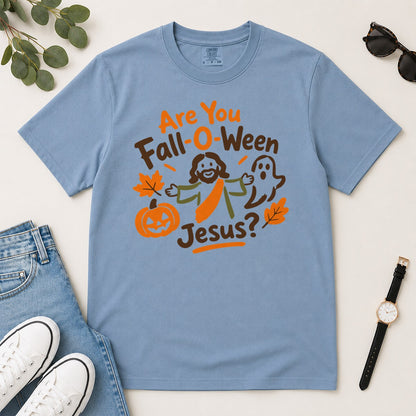 Are You Fall-O-Ween Jesus?, Funny Christian Halloween Thanksgiving, Gift For Christian Fall Lovers | 2D Unisex Garment-dyed T-shirt