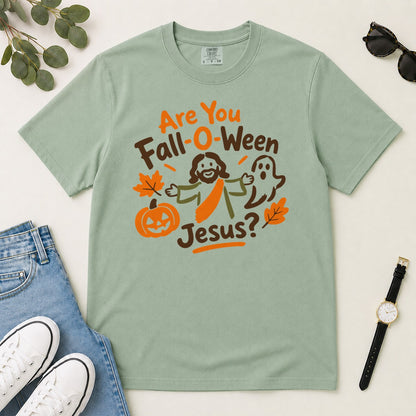 Are You Fall-O-Ween Jesus?, Funny Christian Halloween Thanksgiving, Gift For Christian Fall Lovers | 2D Unisex Garment-dyed T-shirt