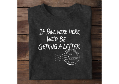 If Paul Were Here | 2D Unisex T-shirt