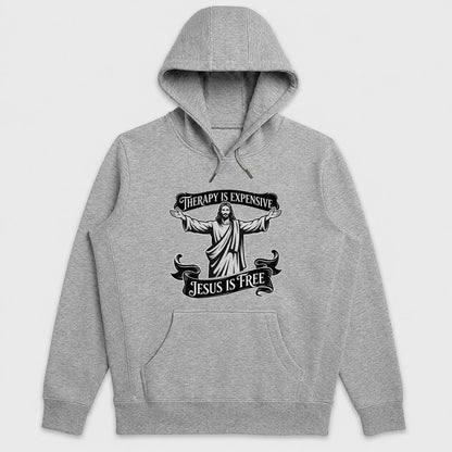 Therapy Is Expensive Jesus Is Free, Funny Christian Gift - 2D Unisex Hoodie