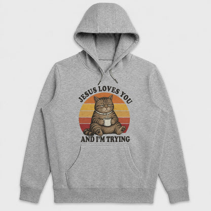 Jesus Loves You And I'm Trying, Funny Christian Gift - 2D Unisex Hoodie